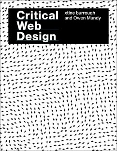 Critical Web Design (eBook, ePUB) - Burrough, Xtine; Mundy, Owen