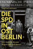 Die SPD in Ostberlin Die SPD in Ostberlin