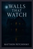 Walls That Watch Walls That Watch