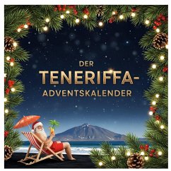 Der Teneriffa-Adventskalender - Koch, Liam Der Teneriffa-Adventskalender - Koch, Liam