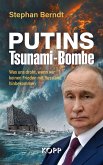 Putins Tsunami-Bombe Putins Tsunami-Bombe