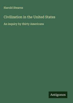 Civilization in the United States - Stearns, Harold