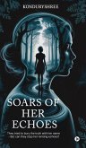 Soars of Her Echoes