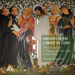 Cover Hidden with Christ in God. The Life and Art of Dom Gregory de Wit, OSB (1892-1978)