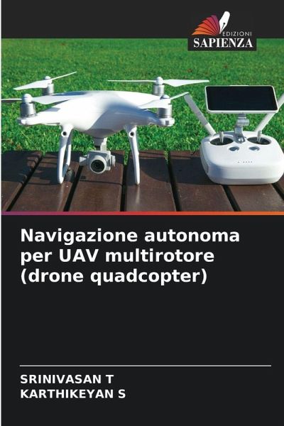 Navigazione autonoma per UAV multirotore (drone quadcopter) Navigazione autonoma per UAV multirotore (drone quadcopter)