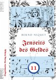 Jenseits des Geldes. Elfter Teil Jenseits des Geldes. Elfter Teil