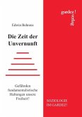 Die Zeit der Unvernunft