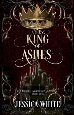 The King of Ashes - White, Jessica
