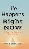 Life Happens Right NOW Life Happens Right NOW