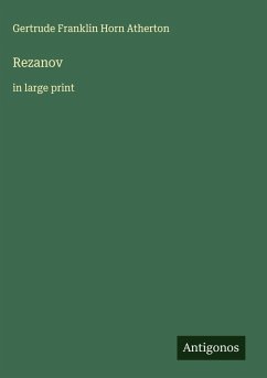 Rezanov - Atherton, Gertrude Franklin Horn