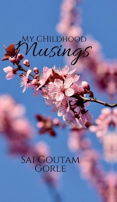 My Childhood Musings - Sai Goutam Gorle