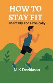 How to Stay Fit How to Stay Fit