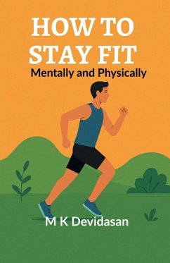 How to Stay Fit - M K Devidasan