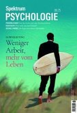 Spektrum Psychologie 6/2025 Weniger Arbeit, mehr vom Leben Spektrum Psychologie 6/2025 Weniger Arbeit, mehr vom Leben