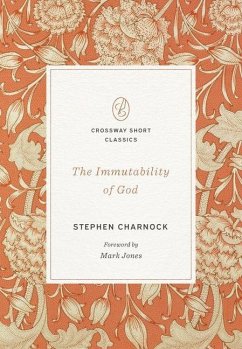 The Immutability of God - Charnock, Stephen