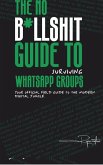 The No B*llsh*t Guide to Surviving WhatsApp Groups