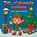 Titi, el duende curioso - Libro para colorear