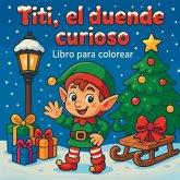 Titi, el duende curioso - Libro para colorear Titi, el duende curioso - Libro para colorear