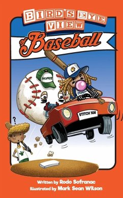 Birds Eye View of Baseball - Sofranac, Rodo; Sofranac, Susan Anne; Wilson, Mark Sean Birds Eye View of Baseball - Sofranac, Rodo; Sofranac, Susan Anne; Wilson, Mark Sean