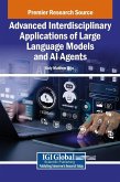 Advanced Interdisciplinary Applications of Large Language Models and AI Agents Advanced Interdisciplinary Applications of Large Language Models and AI Agents