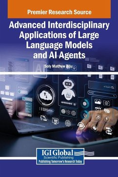 Advanced Interdisciplinary Applications of Large Language Models and AI Agents Advanced Interdisciplinary Applications of Large Language Models and AI Agents