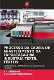 PROCESSO DA CADEIA DE ABASTECIMENTO DA EXPORTAÇÃO NA INDÚSTRIA TÊXTIL TÊXTEIS