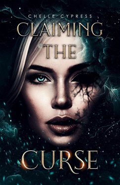 Claiming the Curse - Cypress, Chelle Claiming the Curse - Cypress, Chelle