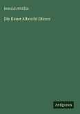 Die Kunst Albrecht Dürers Die Kunst Albrecht Dürers