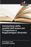 Valutazione della qualità dell'acqua per l'irrigazione a Rugeramigozi (Ruanda) Valutazione della qualità dell'acqua per l'irrigazione a Rugeramigozi (Ruanda)