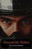 Beneath the Helmet