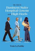 My Life in Business Suits, Hospital Gowns, and High Heels