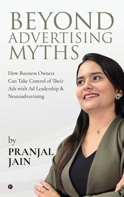 Beyond Advertising Myths - Pranjal Jain