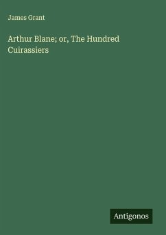 Cover Arthur Blane; or, The Hundred Cuirassiers