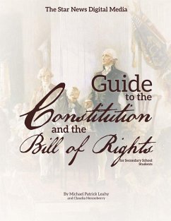 The Star News Digital Media Guide to The Constitution and The Bill of Rights - Leahy, Michael Patrick; Henneberry, Claudia