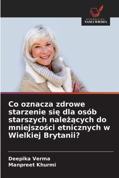 Cover Co oznacza zdrowe starzenie si¿ dla osób starszych nale¿¿cych do mniejszo¿ci etnicznych w Wielkiej Brytanii?