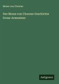 Des Moses von Chorene Geschichte Gross-Armeniens Des Moses von Chorene Geschichte Gross-Armeniens