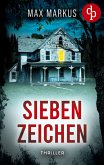 Sieben Zeichen   Ein fesselnder psychologischer Thriller Sieben Zeichen   Ein fesselnder psychologischer Thriller