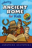Unboring Ancient Rome for Kids Unboring Ancient Rome for Kids