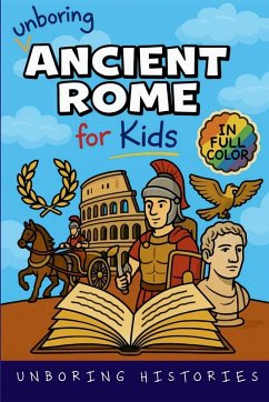 Cover Unboring Ancient Rome for Kids