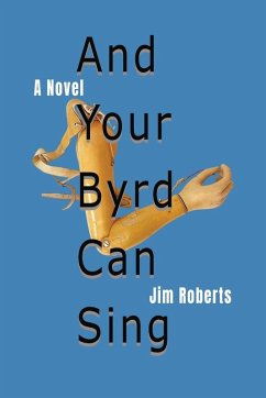 And Your Byrd Can Sing - Roberts, Jim