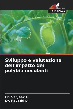 Sviluppo e valutazione dell'impatto dei polybioinoculanti - K, Dr. Sanjeev;D, Dr. Revathi