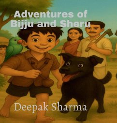 Adventures of Bijju and Sheru - Deepak Sharma Adventures of Bijju and Sheru - Deepak Sharma
