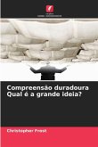 Compreensão duradoura Qual é a grande ideia?