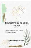 The courage to begin again