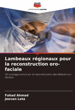 Cover Lambeaux régionaux pour la reconstruction oro-faciale
