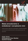 B¿¿dy proceduralne w endodoncji i zarz¿dzanie nimi