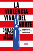 La Violencia Vino del Norte / La Violencia Vino del Norte