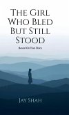 The Girl Who Bled But Still Stood