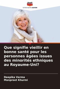 Cover Que signifie vieillir en bonne santé pour les personnes âgées issues des minorités ethniques au Royaume-Uni?