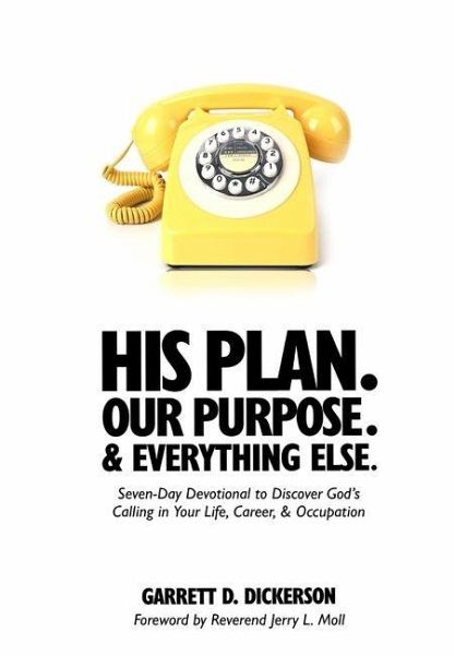 His Plan. Our Purpose. & Everything Else.